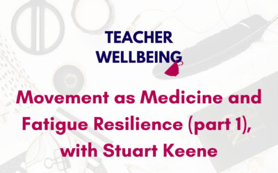 S07 E07 Movement as Medicine and Fatigue Resilience (part 1) with Stuart Keene