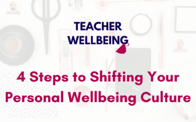 S08 E03: 4 Steps to Shifting Your Personal Wellbeing Culture