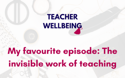 S08 E05: My favourite episode: The Invisible Work of Teaching (Replay)