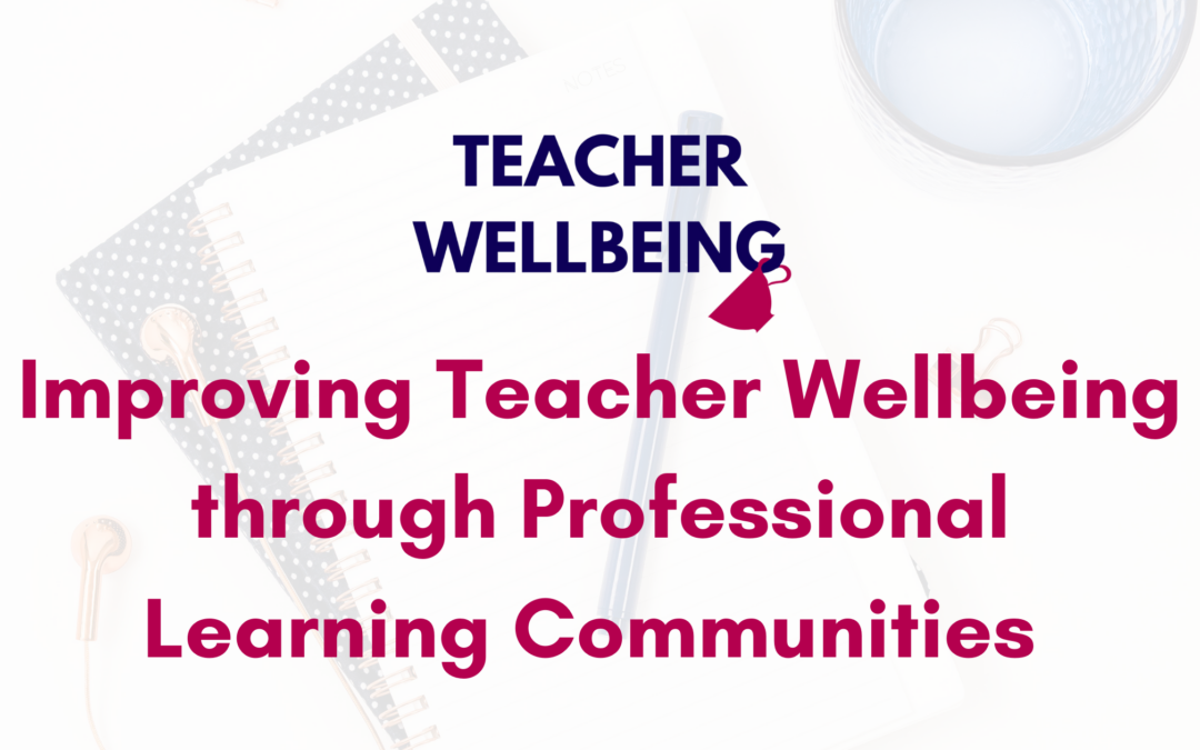 TWP S09 E10 Teacher Wellbeing Podcast Season 9 Blog Title Image