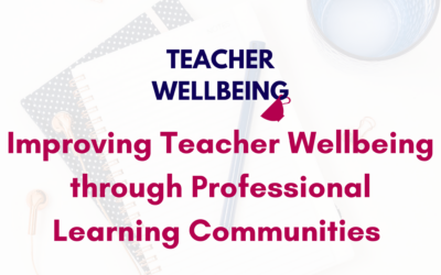 S09 E10: Improving Teacher Wellbeing through Professional Learning Communities, with guest host Ellie Huth